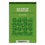 Halkbilim Dolayları: Masal - Efsane - Menkıbe - Hikaye - Fıkra - Türkü - Bayram - Nazar