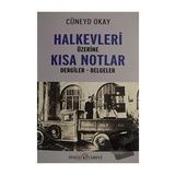 Halkevleri Üzerine Kısa Notlar - Cüneyd Okay