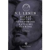 Halkın Devlet Yönetimine Katılımı Üzerine - Vladimir İlyiç Lenin