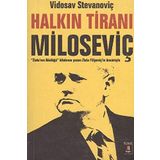 HALKIN TİRANI MİLOSEVİÇ - VIDOSAV STEVANOVİÇ