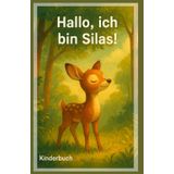 Hallo, ich bin Silas!: Kinderbuch