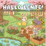 Hallo Lente!: Een Gezellig (cozy) Kleurboek met Kleine Helpende Handjes & Bloeiende Wonderen – Schattige Kawaii Dieren, Bloementuinen & Ontspannende Taferelen voor Alle Leeftijden