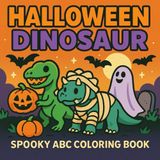 Halloween Dinosaur: Spooky ABC Coloring Book