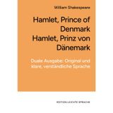 Hamlet, Prince of Denmark | Hamlet, Prinz von Dänemark: Duale Ausgabe: Original und klare, verständliche Sprache