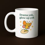 HanBazari Baskılı Kupa - "drama Yok, Glow-Up Çok" - Hediyelik