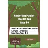Handwriting Practice Book for Kids Ages 4-6: Learn to Write Words & Sentences | Preschool and Kindergarten Handwriting Workbook | 6" x 9" | Early Writing Skills for Kids Ages 4–6