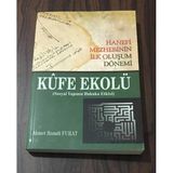 Hanefi Mezhebinin İlk Oluşum Dönemi Kufe Ekolü ( Sosyal Yapının Hukuka Etkisi) - İmzalı - (Sahafiye Kitap)