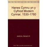 Hanes Cymru yn y Cyfnod Modern Cynnar, 1530-1760