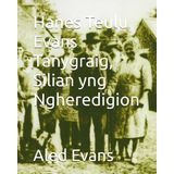Hanes Teulu Evans Tanygraig, Silian yng Ngheredigion