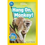 Hang On, Monkey! (National Geographic Kids Readers, Pre-Reader)