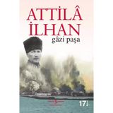 Hangi Atatürk - 0 Sarışın Kurt - Gazi Paşa - Atilla İlhan
