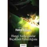HANGI SARHOŞLUKLAR BIÇAKLADI YALNIZLIĞIMI - HALIM BAHADIR
