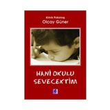 HANI OKULU SEVECEKTIM - OLCAY GÜNER