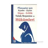 Hanımlar için Kıyafet-Ziynet,Nişan-Evlilik,Talak-Boşanma ve Hükümleri- Ebu Malik El-Mısri