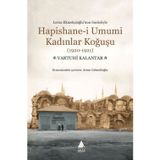 Hapishane-i Umumi Kadınlar Koğuşu (1920-1921) - Vartuhi Kalantar
