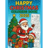 Happy Christmas Coloring Book 2025: Fun Holiday Coloring Pages for All Ages — Santa, Reindeer, Gifts & More