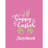 Happy Easter Sketchbook: A Large Drawing Book for Girls Who Love to Doodle, Sketch, and Create