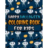 Happy Halloween: coloring book for kids