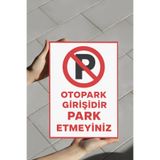 Happynesso "OTOPARK GİRİŞİDİR PARK ETMEYİNİZ" Uyarı Levhası 25x35 Cm – Dış Mekâna Uygun Dayanıklı Tabela