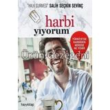 Harbi Yiyorum - Salih Seçkin Sevinç