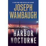 Harbor Nocturne by Joseph Wambaugh (2012-04-03)