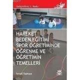 HAREKET BEDEN EĞİTİMİ SPOR ÖĞRETİMİNDE ÖĞRENME VE ÖĞRETİMİN TEMELLERI - İSMAİL TOPKAYA