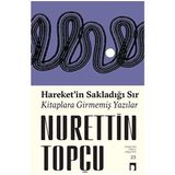 Hareketin Sakladığı Sır Kitaplara Girmemiş Yazılar - Dergah Yayınları