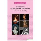 Haremden Valide Sultan Mektupları (17. 18. 19. Yüzyıl) - Nesrin Güllüdağ