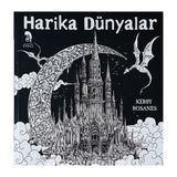 Harika Dünyalar Yetişkinler İçin Boyama Kitabı - Kerby Rosanes