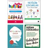 Harika Haftalar - Hetty Van De Rijt - Yetişin Çocuklar - Selçuk Şirin - Bütün Beyinli Çocuk - Daniel J. Siegel - Geliştiren Anne Baba - Doğan Cüceloğlu – 4’lü Çocuk Bakımı Kitap Seti