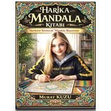 Harika Ötesi Mandala Boyama Kitabı Herkes İçin Renkli Bir Yolculuk