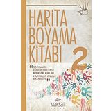 Harita Boyama Kitabı 2: 30 Tematik Dünya Haritası-Renkleri Kullan-Haritalar Anlam Kazansın