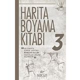 Harita Boyama Kitabı 3: 30 Tematik Dünya Haritası-Renkleri Kullan-Haritalar Anlam Kazansın