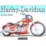 Harley-Davidson: A Love Affair