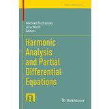 Harmonic Analysis and Partial Differential Equations