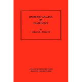 Harmonic Analysis in Phase Space. (AM-122)