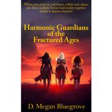 Harmonic Guardians of the Fractured Ages