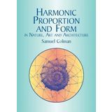 Harmonic Proportion and Form in Nature, Art and Architecture (Popular Science) by Samuel Colman (2003-04-04)