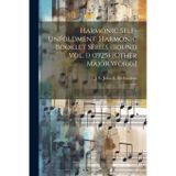 Harmonic Self-Unfoldment: Harmonic Booklet Series (Bound Vol. 1) (1925) [Other Major Works]: 1