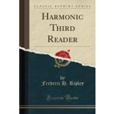 Harmonic Third Reader (Classic Reprint)
