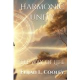 Harmonic Unity: The Way of Life