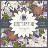 Harmony and Petals Time To Unwind Coloring Book Volume 1: Adult Coloring Book of Nature, Animals and Mandalas for Relaxation