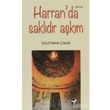 Harran'da Saklıdır Aşkım - Süleyman Çakır