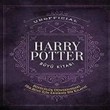 Harry Potter Büyü Kitabı: Büyücülük Dünyasındaki Her Büyü İçin Eksiksiz Bir Kılavuz