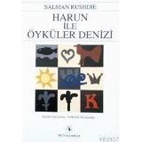 HARUN İLE ÖYKÜLER DENIZI - SALMAN RUSHDIE