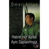 HASRET HER KALBE AYNI SAPLANMIYOR - ÖMER ALTUN