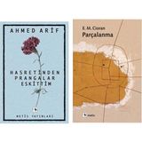 Hasretin Prangalar Eskittim - Ahmed Arif - Parçalanma - Emil Michel Cioran