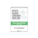 Hasta Olmak Zorunda Degilsin - Dr. Joel Fuhrman