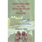 Hastalıkların En Etkili Şifalı Bitkileri ve Duaları - Süleyman Yakut