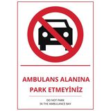 Hastane Ambulans Alanına Park Etmeyiniz Pvc Isg Levha 50X70cm